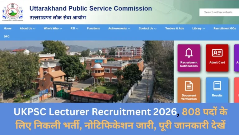 UKPSC Lecturer Recruitment 2026, 808 पदों के लिए निकली भर्ती, नोटिफिकेशन जारी, पूरी जानकारी देखें