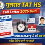 Gujarat TAT HS Call Letter 2026 Out