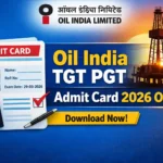 Oil India TGT PGT Admit Card 2026 Out